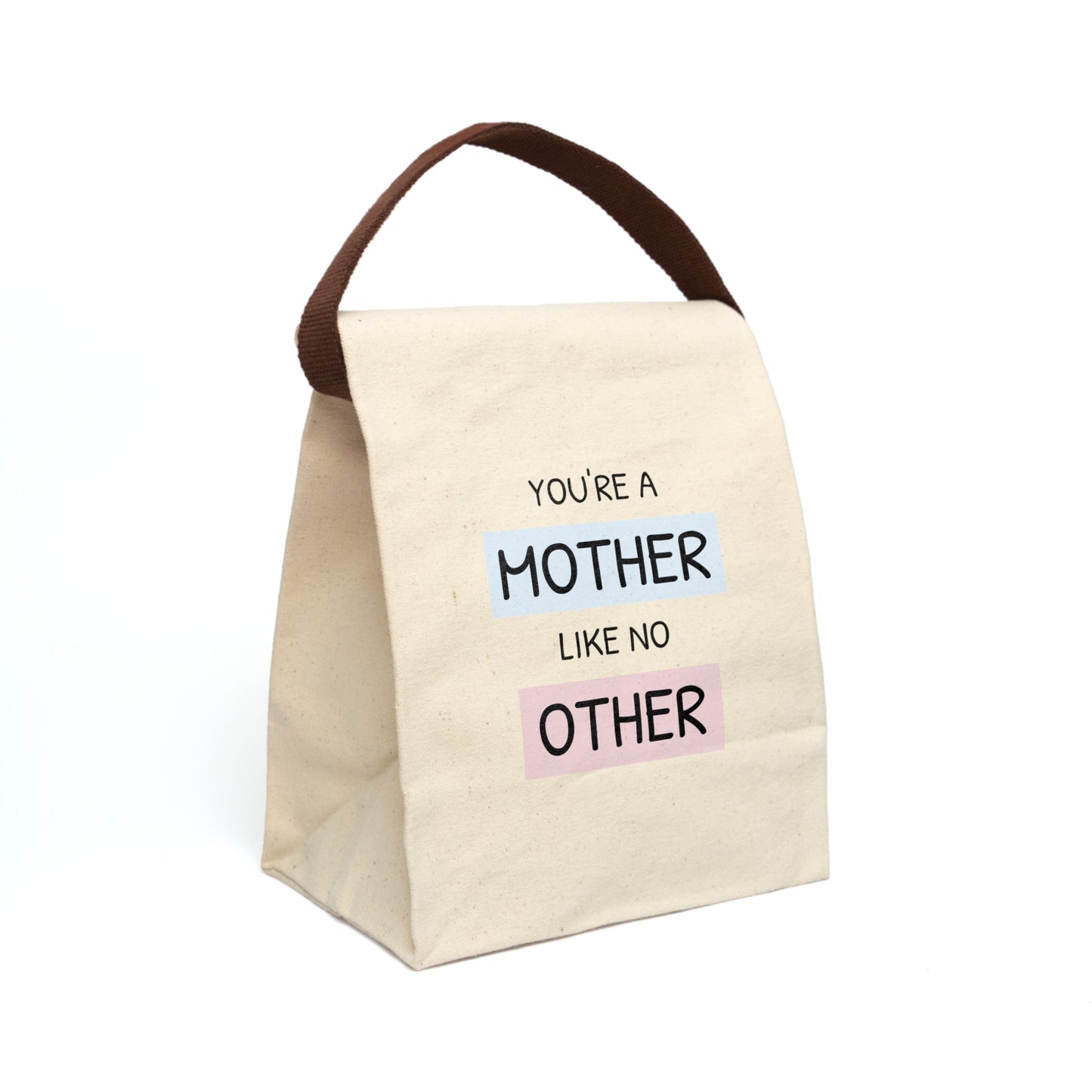 Personalized Mother's Day Canvas Lunch Bag - You're a Mother Like No Other