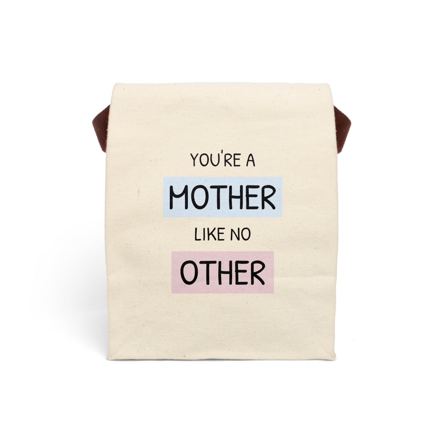 Personalized Mother's Day Canvas Lunch Bag - You're a Mother Like No Other